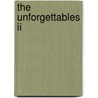 The Unforgettables Ii door Chastine E. Shumway