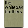 The Whiteoak Brothers door Mazo De La Roche