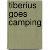 Tiberius Goes Camping door Keith Harvey