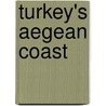 Turkey's Aegean Coast door Samantha Koster Lafferty