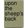 Upon the Sheep's Back by S.J. Jordan
