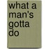 What a Man's Gotta Do
