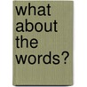 What about the Words? by Memory Makers
