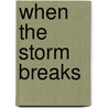 When the Storm Breaks door Bonnie Leon