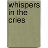 Whispers in the Cries door Matthew Ewald