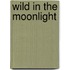 Wild in the Moonlight