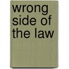 Wrong Side of the Law door Aurora Rose Lynn