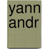 Yann Andr by Marguerite Duras