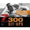 7 Weeks to 300 Sit-Ups door Brett Stewart