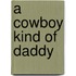 A Cowboy Kind of Daddy