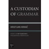 A Custodian of Grammar door Kristijan Krkac