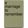 A Marriage to Remember by Cathryn Clare