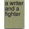 A Writer and a Fighter door Paula Denise Johnson