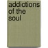 Addictions of the Soul