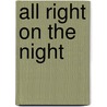 All Right on the Night by Jo Nation