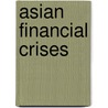 Asian Financial Crises by International Monetary Fund