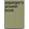 Asperger's Answer Book by Susan Ph.D