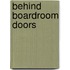Behind Boardroom Doors