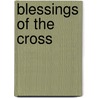 Blessings of the Cross door Robert M. Walker