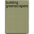 Building Greenscrapers