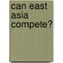 Can East Asia Compete?
