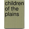 Children of the Plains door Tonya C. Cook
