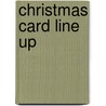 Christmas Card Line Up by Martin David