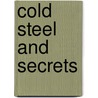 Cold Steel and Secrets door Rosemary Jones