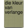 Die Kleur Van Verlange door Helena Hugo