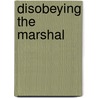 Disobeying the Marshal door Lauri Robinson