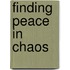 Finding Peace in Chaos