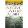 Forgive and Love Again door Thomas M. Thompson