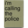 I'm Calling the Police door Irvin D. Yalom