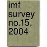 Imf Survey No.15, 2004 by International Monetary Fund