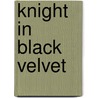 Knight in Black Velvet by Helen Brooks