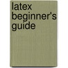 Latex Beginner's Guide door Stefan Kottwitz