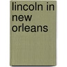 Lincoln in New Orleans door Richard Campanella