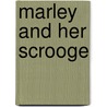 Marley and Her Scrooge door Emily Dalton