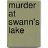 Murder at Swann's Lake