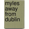 Myles Away from Dublin door Flann O'Brien