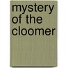 Mystery of the Cloomer by Sir Arthur Conan Doyle