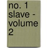 No. 1 Slave - Volume 2 by Michael O'Connor
