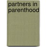 Partners in Parenthood door Raina Lynn
