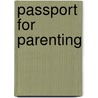 Passport for Parenting by Lietta Powell