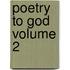 Poetry to God Volume 2