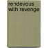 Rendevous with Revenge