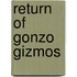 Return of Gonzo Gizmos