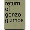 Return of Gonzo Gizmos door Simon Quellen Quellen Field