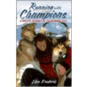 Running with Champions by Ms. Lisa Frederic