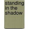 Standing in the Shadow door June Kolf